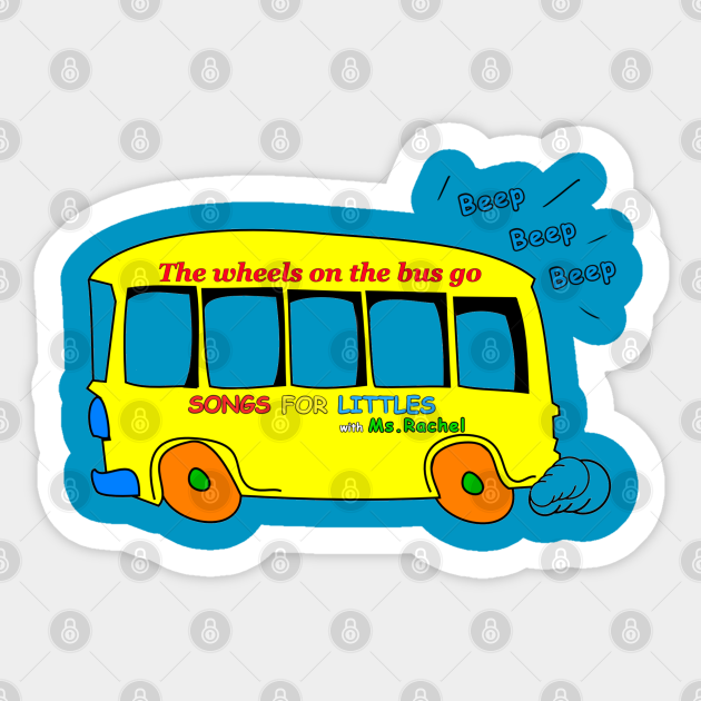 Wheels on the bus Msrachel Sticker TeePublic